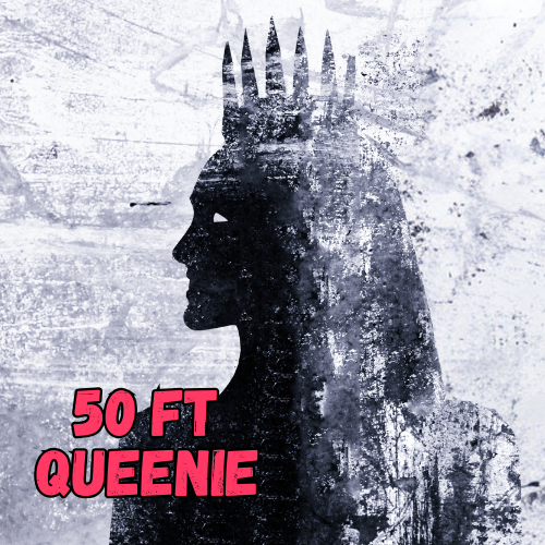 50 Ft Queenie