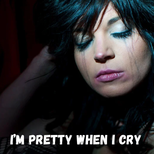 I’m Pretty When I Cry