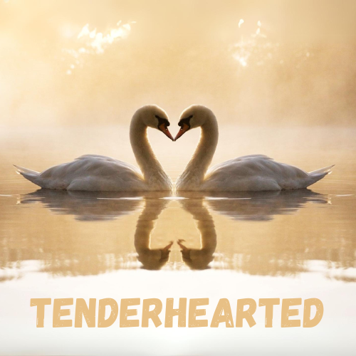 Tenderhearted