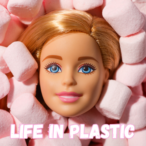 Life in Plastic