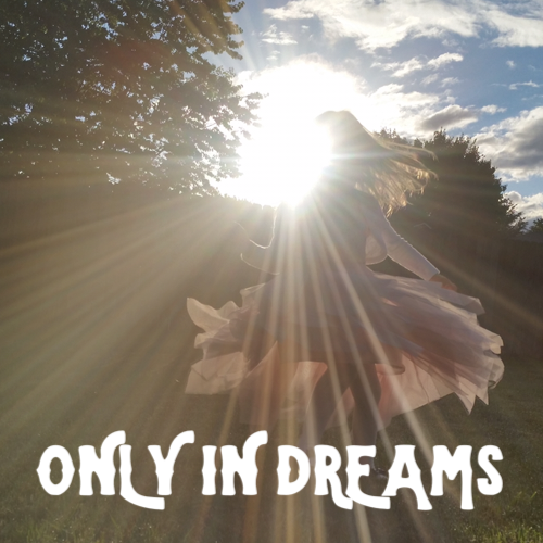 Only In Dreams