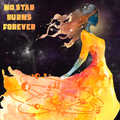 No Star Burns Forever