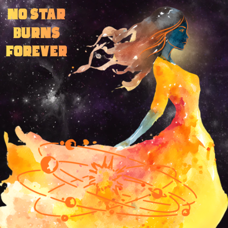 No Star Burns Forever