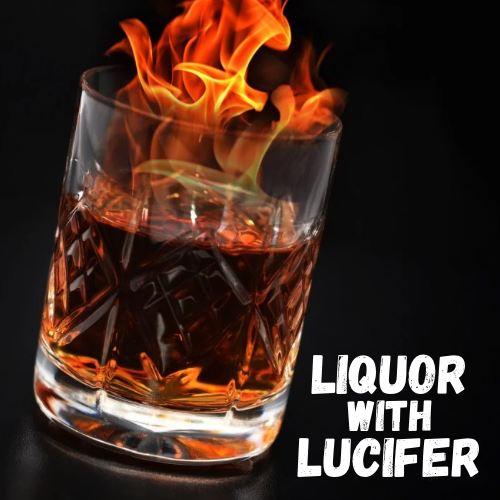 Liquor with Lucifer