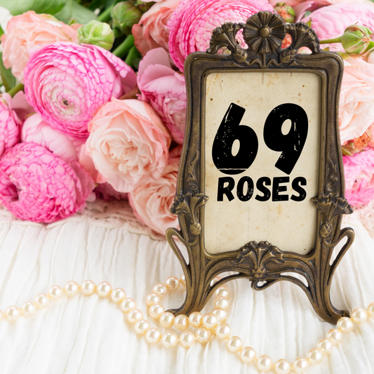 69 Roses