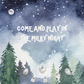 Come and Play in the Milky Night