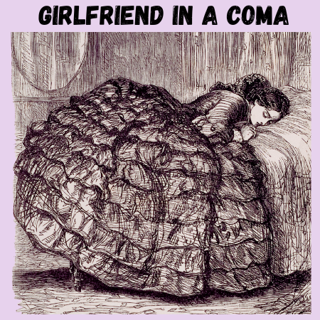 Girlfriend In A Coma
