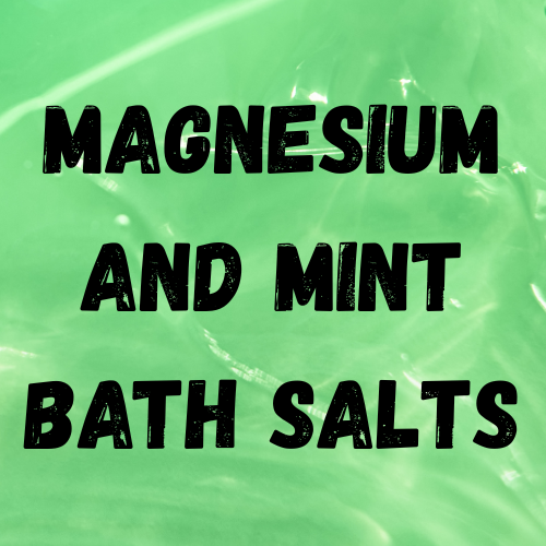 Magnesium and Mint Bath Salts