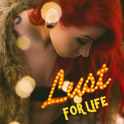 Lust for Life